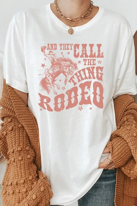 "And They Call The Thing Rodeo" Graphic T-Shirt