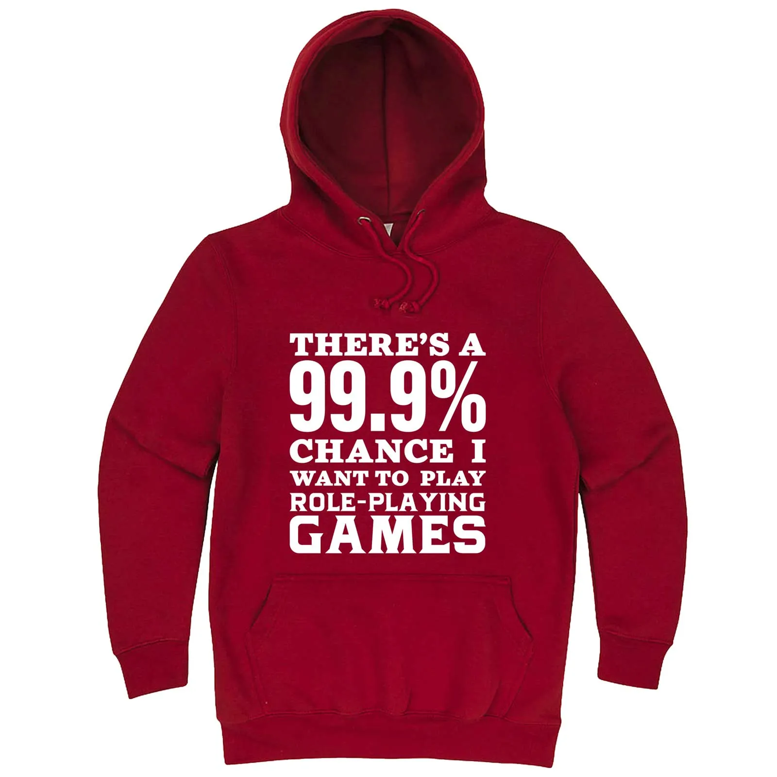 "There's a 99% Chance I Want To Play Role-Playing Games" hoodie