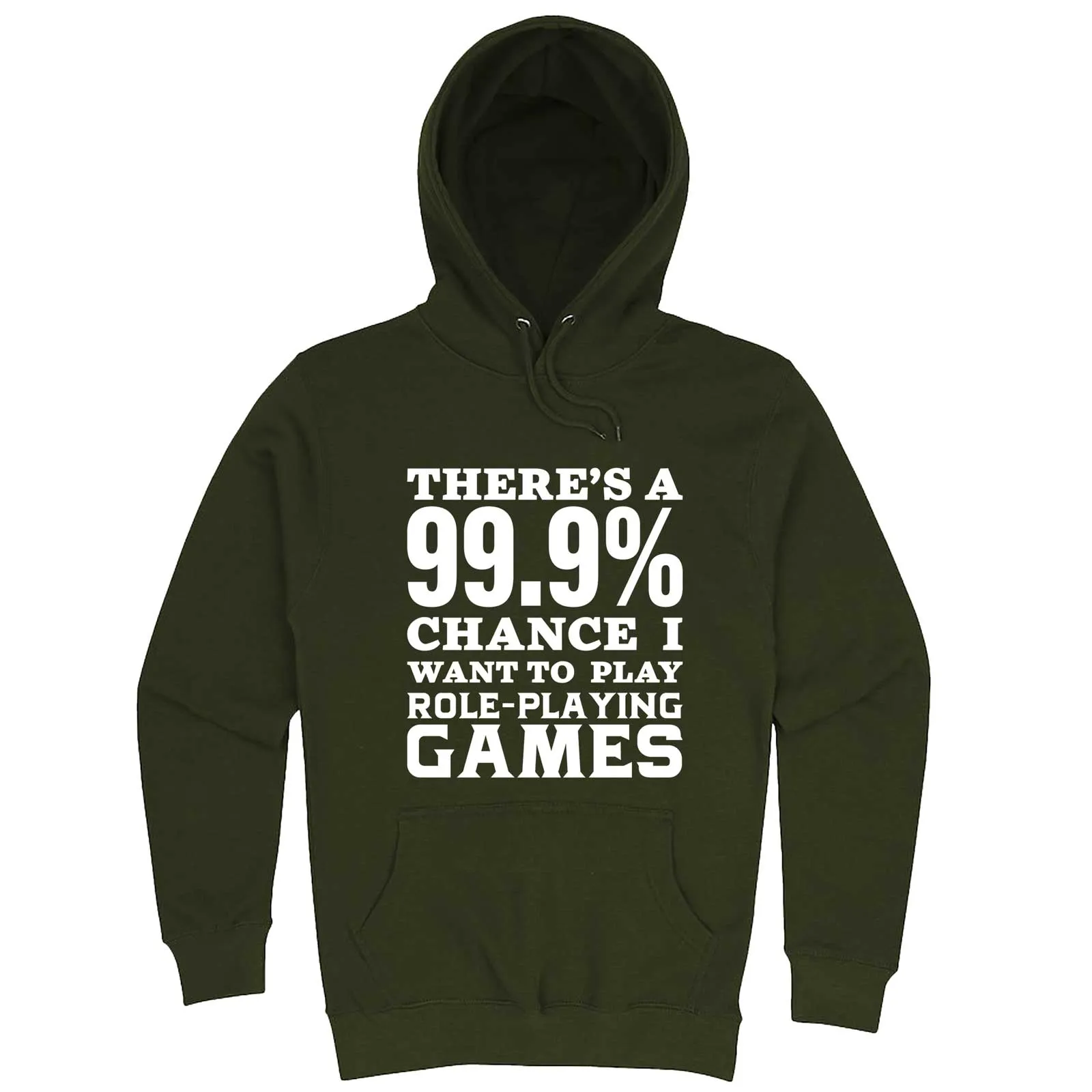 "There's a 99% Chance I Want To Play Role-Playing Games" hoodie