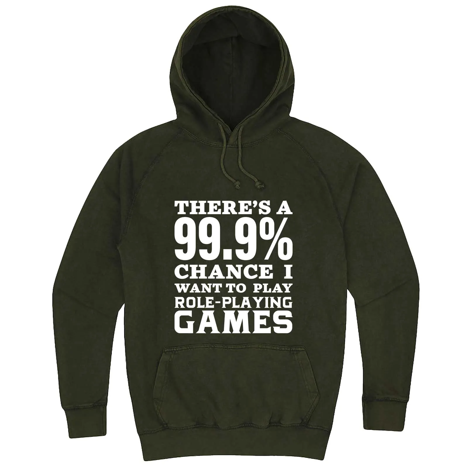 "There's a 99% Chance I Want To Play Role-Playing Games" hoodie